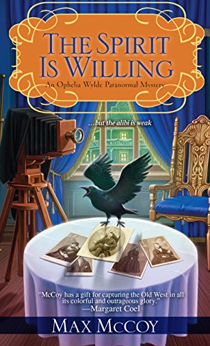 The Spirit is Willing (Ophelia Wylde Occult Mystery)