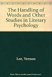 The handling of words and other studies in literary psychology