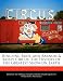 Ringling Bros. and Barnum & Bailey Circus: The History of the Greatest Show on Earth