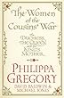 The Women of the Cousins' War: The Duchess, the Queen and the King's Mother (Cousins War)