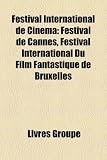 Festival International de Cinma: Festival de Cannes, Festival International Du Film Fantastique de Bruxelles - 