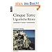 Cinque Terre & Ligurische K�ste: Landschaft - Touren - Gastronomie. Reisehandbuch mit praktischen Infos und Wanderungen
