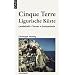 Cinque Terre & Ligurische K�ste: Landschaft - Touren - Gastronomie