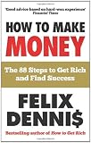 How to Make Money: The 88 Steps to Get Rich and Find Success