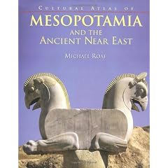 The Cultural Atlas of Mesopotamia and the Ancient Near East