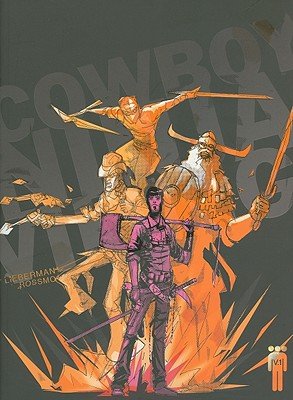 Cowboy Ninja Viking, Volume 1&Acirc;&nbsp;&Acirc;&nbsp; [COWBOY NINJA VIKING V01] [Paperback]