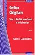 Gestion obligataire. Tome 1, March�s, taux d'int�r�t et actifs financiers, 2�me �dition