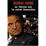 La v�rit� sur la crise financi�repar George Soros