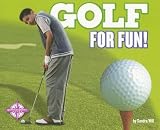 Golf for Fun! (For Fun!: Sports series) (Sports for Fun!)