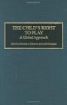 The Child's Right to Play: A Global A...