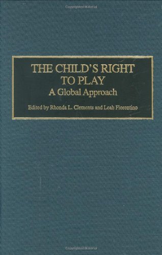 The Child's Right to Play: A Global Approach