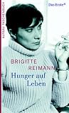 Produkt-Bild: Hunger auf Leben: Eine Auswahl aus den Tageb&uuml;chern 1955-1970 mit einem Brief an eine Freundin (Brigitte Reimann)