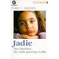 Jadie. Das M�dchen, das nicht sprechen wollte.