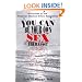 You Can Be Your Own Sex Therapist : A Systematized Behavioral Approach to Enhancing Your Sensual Pleasures, Improving Your Sexual Enjoyment