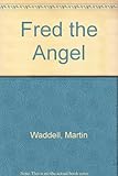 Fred the angel