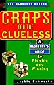 Craps For The Clueless: A Beginner's Guide to Playing and Winning (The Clueless Guides)