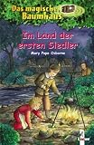 Das magische Baumhaus (Bd. 25): Im Land der ersten Siedler - Mary Pope Osborne