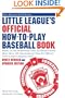 Little League's Official How-To-Play Baseball Book: Based on the bestselling video by MasterVision�.  More than 125 illustrations! Plus the Official Little League playing rules