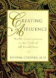 Creating Affluence: Wealth Consciousness in the Field of All Possibilities
