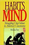 Habits of Mind: Struggling over Values in Americas Classrooms (Jossey Bass Education Series)