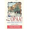 Opaa! Greek Cooking Detroit Style