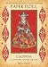 The Enchanted Dolls' House Theatre Paper Doll: Lucinda (Enchanted Dolls' House Theatre): Lucinda (Enchanted Dolls' House Theatre)