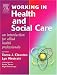 Book Working in Health and Social Care: An Introduction for Allied Health Professionals
