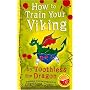How to Train Your Viking, by Toothless: Translated from the Dragonese by Cressida Cowell