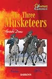 The Three Musketeers (Graphic Classics)