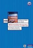 Wärmeübertragung. Grundlagen, analytische und numerische Methoden, mit SoftwarePaket Scilab auf CD-ROM