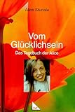 Image de Vom Glücklichsein: Das Tagebuch der Alice