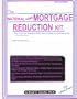 The National Mortgage Reduction Kit: How to Cut Your Mortgage Debt in Half and Own Your Home Fast, Free and Clear Like Magic