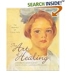 The Art of Healing: The Wishard Art Collection by  Cinnamon Catlin-Legutko, Katherine C. Nagler, and Hester Anne Hale