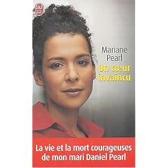 Un coeur invaincu : La vie et la mort courageuses de mon mari Daniel Pearl