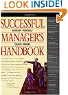 Successful Manager's Handbook: Development Suggestions for Today's Managers (6th Edition)