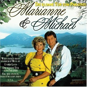 Marianne & Michael - Die Kloane T&uuml;r Zum Paradies - Zortam Music