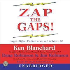 ZAP THE GAPS! Target Higher Performance and Achieve It!