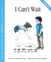 I Can't Wait (Crary, Elizabeth, Children's Problem Solving Book.)