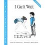 I Can't Wait (Crary, Elizabeth, Children's Problem Solving Book.)