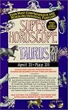 Super Horoscopes 2001: Taurus