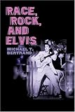 Race, Rock, and Elvis (Music in American Life)