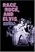 Race, Rock, and Elvis (Music in American Life)