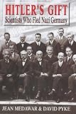 Hitler's gift : scientists who fled Nazi Germany