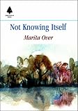 Not knowing itself