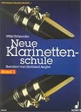 Neue Klarinettenschule 1: Deutsches System und Böhmsystem, auch zum Selbstunterricht: Bd 1