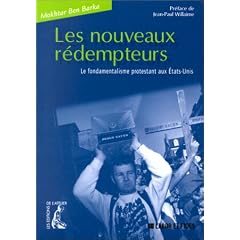 Les nouveaux r�dempteurs. Les fondamentalisme protestant aux Etats-Unis