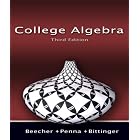 College Algebra (3rd Edition) (Beecher Penna Bittinger Series) by Judith A. Beecher, Judith A. Penna, and Marvin L. Bittinger