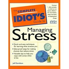 The Complete Idiot's Guide to Managing Stress (Complete Idiot's Guides)