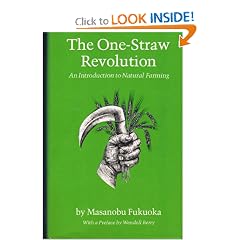 The One-Straw Revolution: An Introduction to Natural Farming