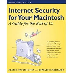 Internet Security for Your Macintosh: A Guide for the Rest of Us